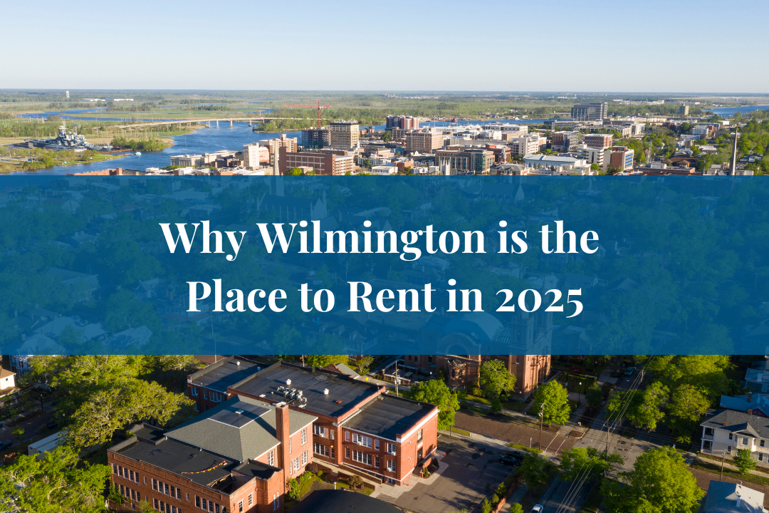 Why Wilmington is the Place to Rent in 2025